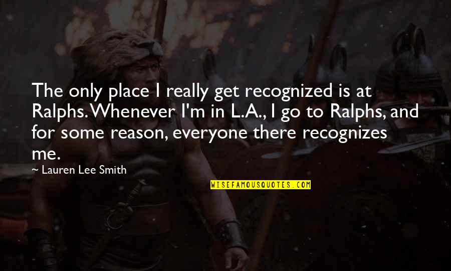 Maskaid Quotes By Lauren Lee Smith: The only place I really get recognized is Maskaid Quotes By Lauren Lee Smith: The only place I really get recognized is