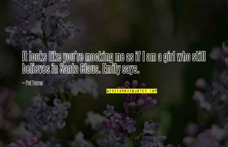 Maskeli S Vari Quotes By Pet Torres: It looks like you're mocking me as if