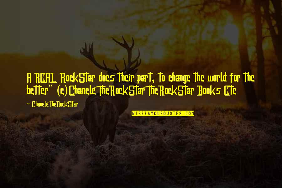 Maskers Warwick Quotes By Chanele TheRockStar: A REAL RockStar does their part, to change