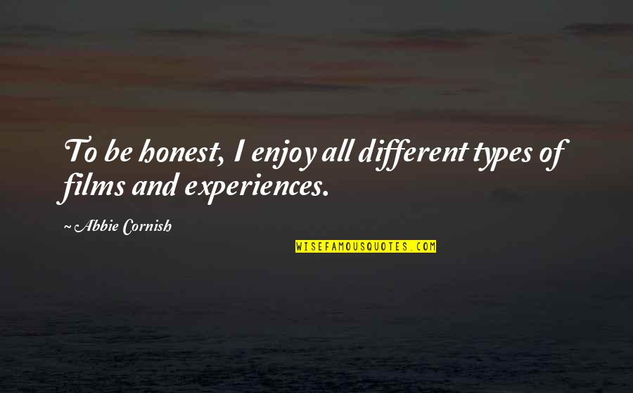 Maskide Quotes By Abbie Cornish: To be honest, I enjoy all different types