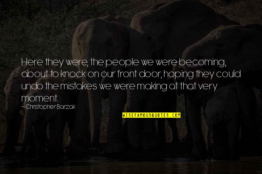 Maskology Quotes By Christopher Barzak: Here they were, the people we were becoming,