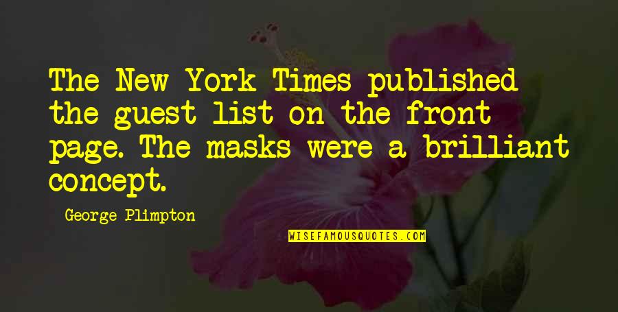 Masks Quotes By George Plimpton: The New York Times published the guest list