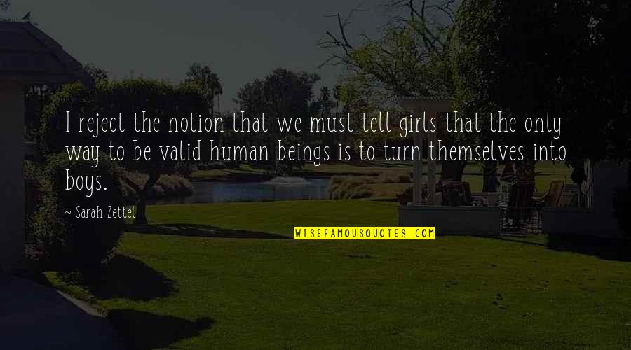 Maskulinum Quotes By Sarah Zettel: I reject the notion that we must tell