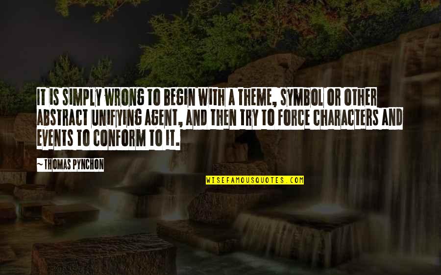 Mason Jar Candy Quotes By Thomas Pynchon: It is simply wrong to begin with a