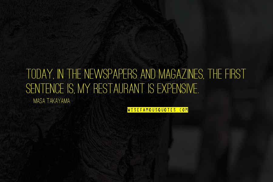 Masoneria W Quotes By Masa Takayama: Today, in the newspapers and magazines, the first Masoneria W Quotes By Masa Takayama: Today, in the newspapers and magazines, the first