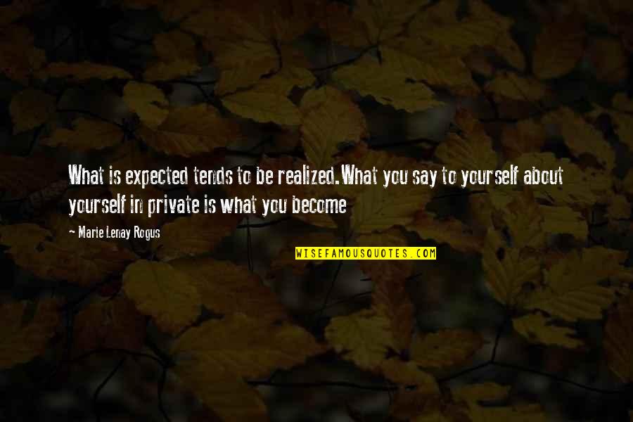 Masonic Myths Quotes By Marie Lenay Rogus: What is expected tends to be realized.What you Masonic Myths Quotes By Marie Lenay Rogus: What is expected tends to be realized.What you