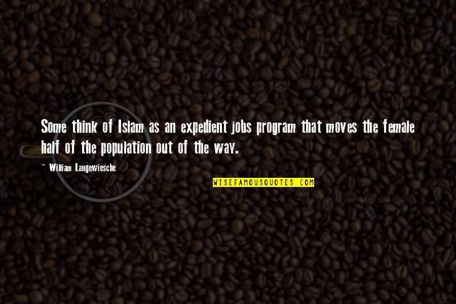 Masoomiyat Funny Quotes By William Langewiesche: Some think of Islam as an expedient jobs Masoomiyat Funny Quotes By William Langewiesche: Some think of Islam as an expedient jobs