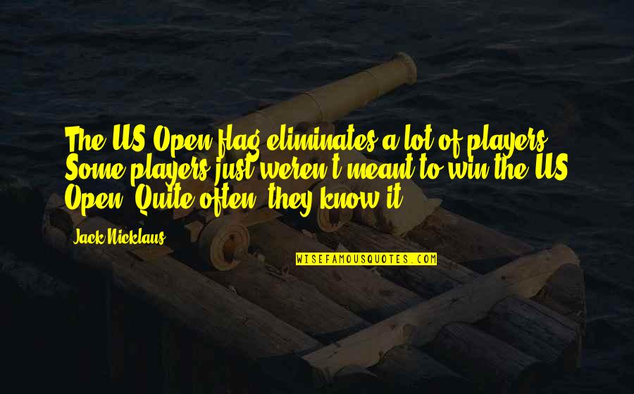 Masques En Quotes By Jack Nicklaus: The US Open flag eliminates a lot of Masques En Quotes By Jack Nicklaus: The US Open flag eliminates a lot of