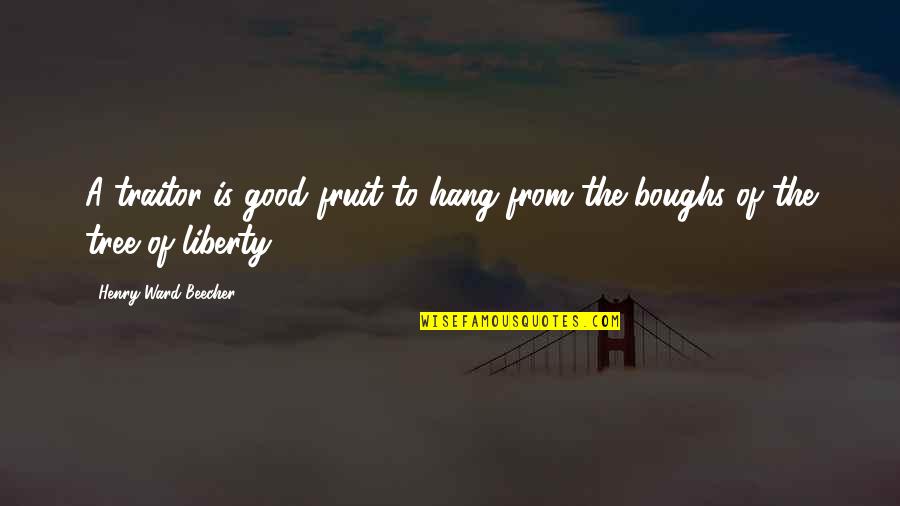 Mass Effect Sovereign Quotes By Henry Ward Beecher: A traitor is good fruit to hang from Mass Effect Sovereign Quotes By Henry Ward Beecher: A traitor is good fruit to hang from