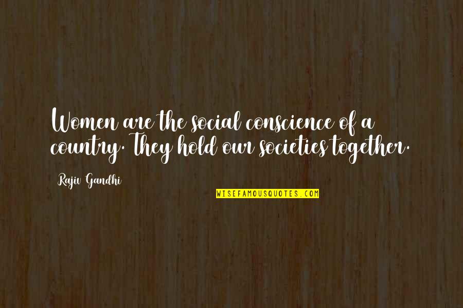 Mass Mutual Quotes By Rajiv Gandhi: Women are the social conscience of a country.