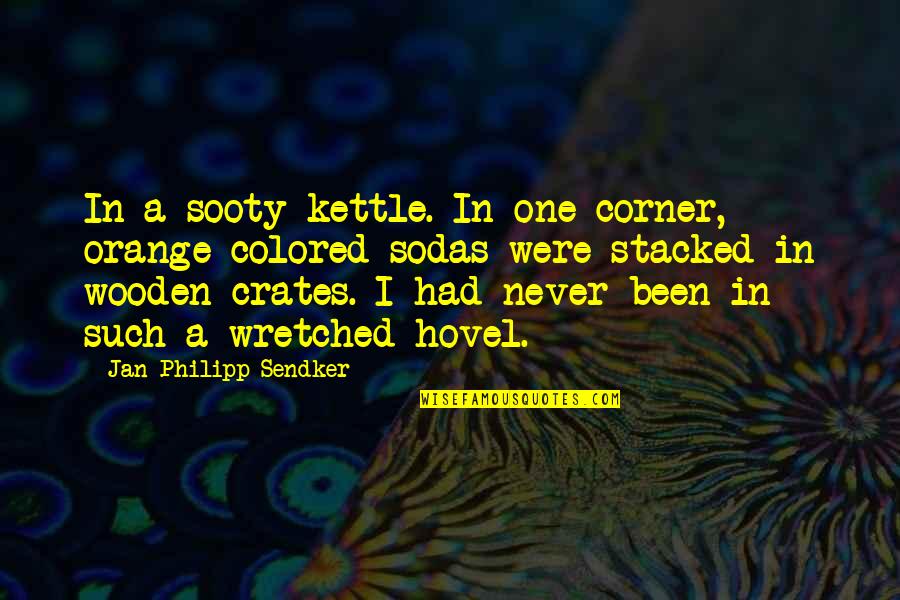 Massarella Font Quotes By Jan-Philipp Sendker: In a sooty kettle. In one corner, orange-colored