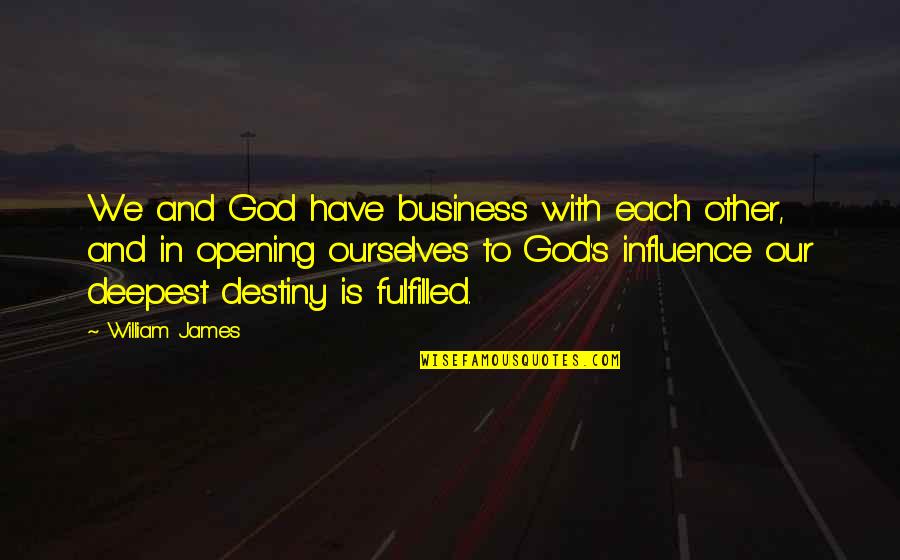 Massell Car Quotes By William James: We and God have business with each other, Massell Car Quotes By William James: We and God have business with each other,