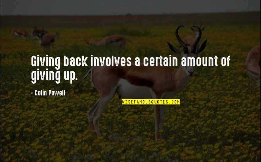 Masselles Auto Quotes By Colin Powell: Giving back involves a certain amount of giving Masselles Auto Quotes By Colin Powell: Giving back involves a certain amount of giving