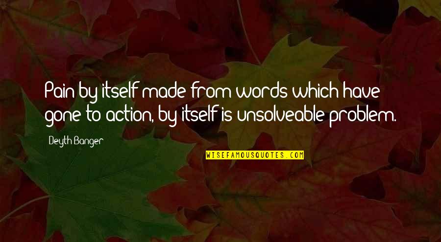 Masserann Kit Quotes By Deyth Banger: Pain by itself made from words which have Masserann Kit Quotes By Deyth Banger: Pain by itself made from words which have