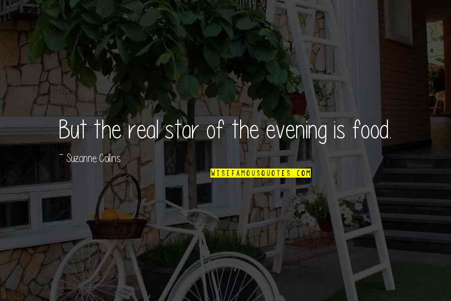 Masseur Tarek Quotes By Suzanne Collins: But the real star of the evening is Masseur Tarek Quotes By Suzanne Collins: But the real star of the evening is