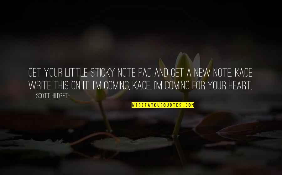 Massicot Manuel Quotes By Scott Hildreth: Get your little sticky note pad and get Massicot Manuel Quotes By Scott Hildreth: Get your little sticky note pad and get