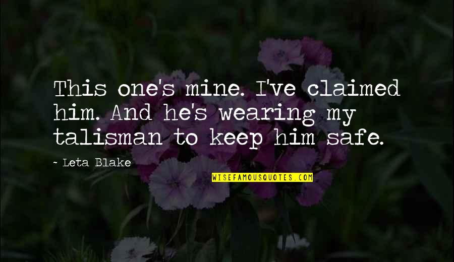 Massingale Collar Quotes By Leta Blake: This one's mine. I've claimed him. And he's