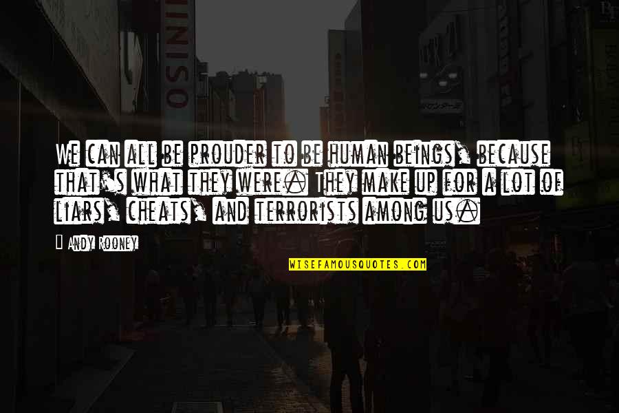 Massucci Associates Quotes By Andy Rooney: We can all be prouder to be human Massucci Associates Quotes By Andy Rooney: We can all be prouder to be human