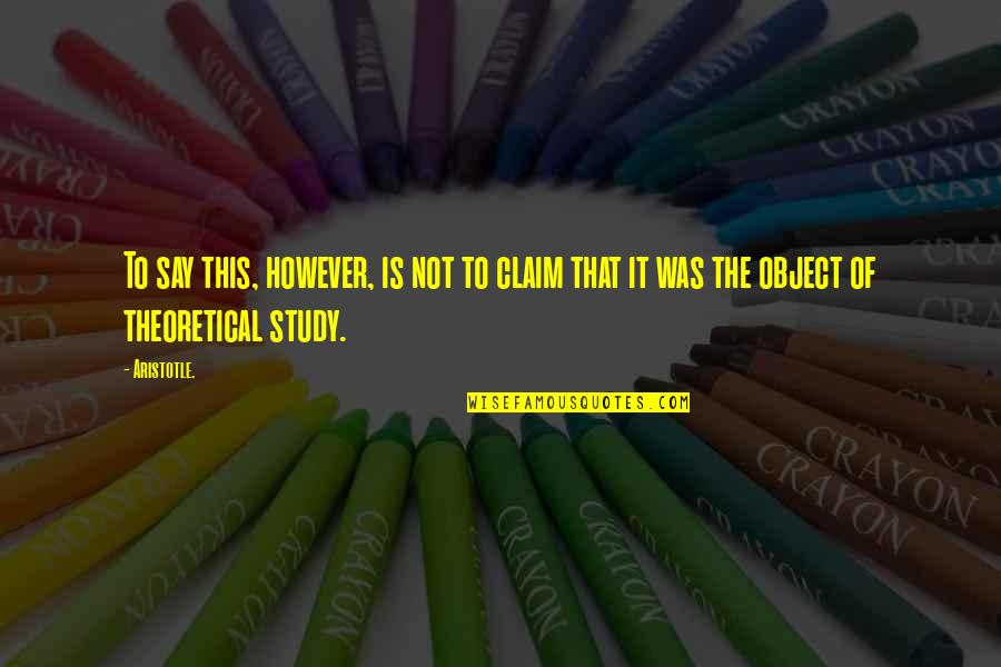 Massuser Quotes By Aristotle.: To say this, however, is not to claim