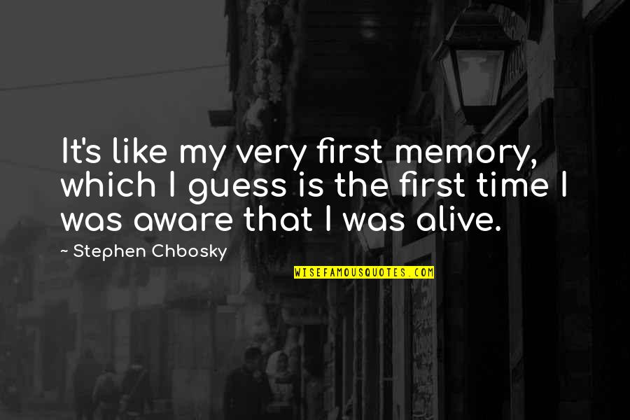 Master Chief's Quotes By Stephen Chbosky: It's like my very first memory, which I