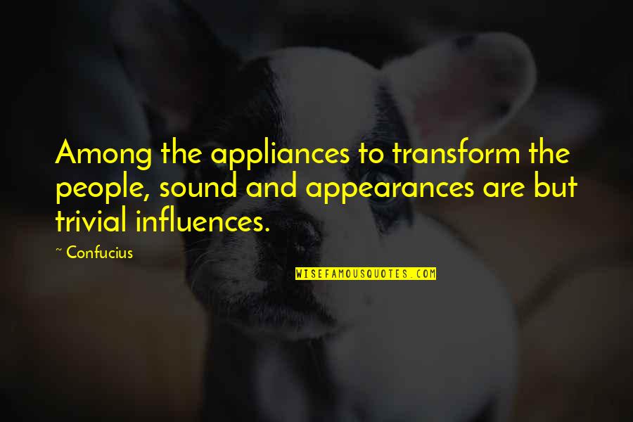 Master Ching Hai Quotes By Confucius: Among the appliances to transform the people, sound