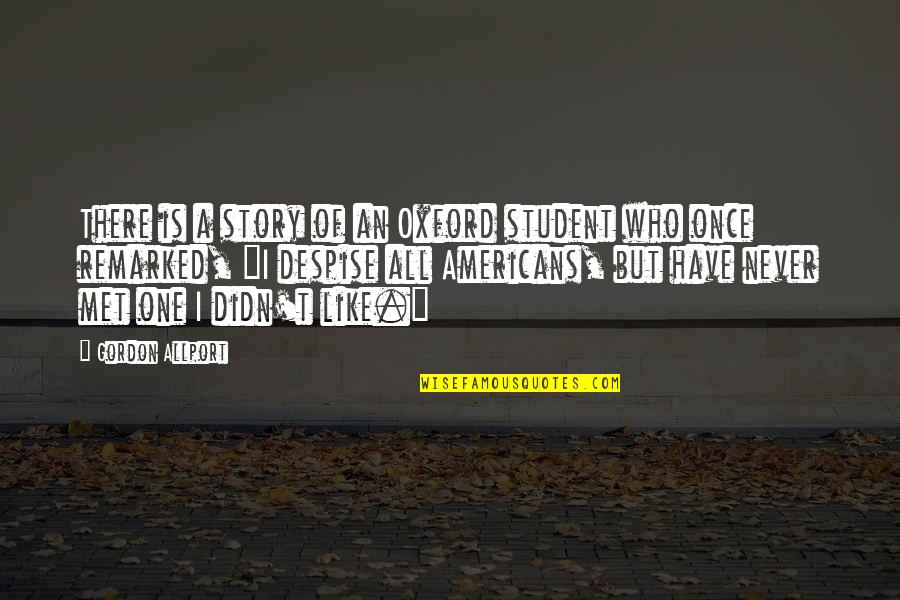 Master Djwhal Khul Quotes By Gordon Allport: There is a story of an Oxford student