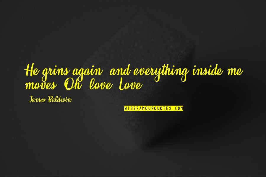 Master Of Disguise Quotes By James Baldwin: He grins again, and everything inside me moves.