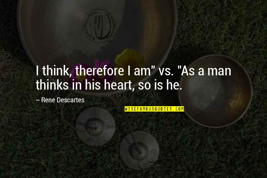 Master Raindrop Quotes By Rene Descartes: I think, therefore I am" vs. "As a