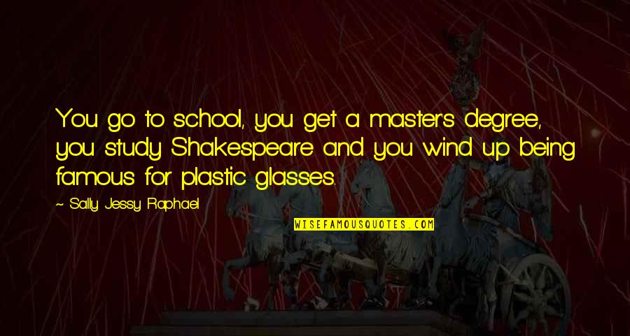 Master Up Quotes By Sally Jessy Raphael: You go to school, you get a master's