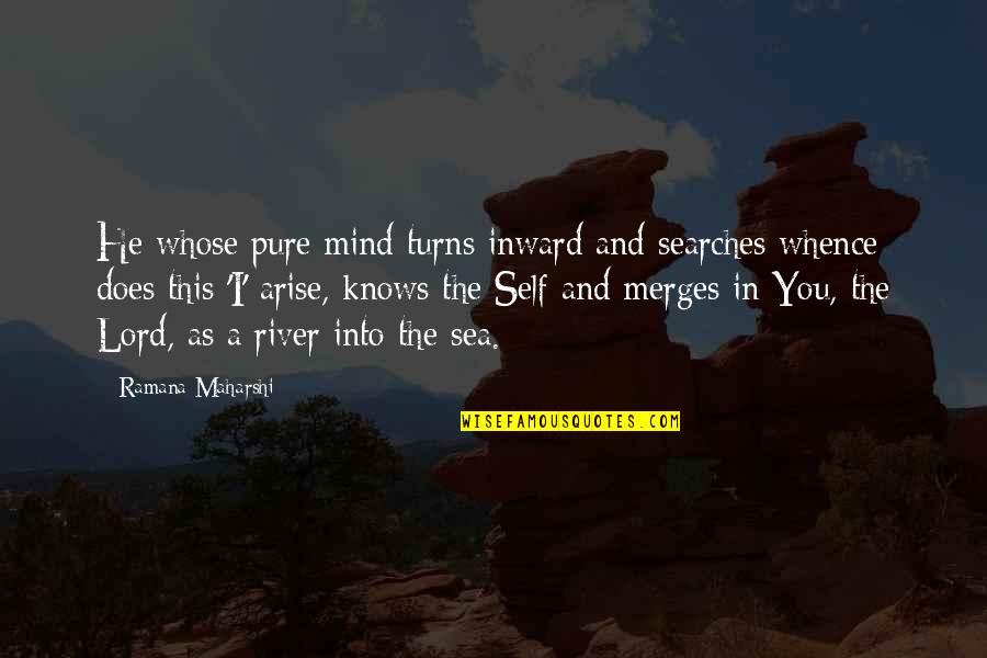 Masterbuilder Quotes By Ramana Maharshi: He whose pure mind turns inward and searches