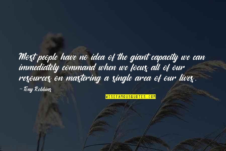 Mastering Quotes By Tony Robbins: Most people have no idea of the giant