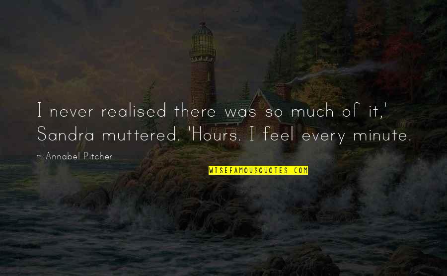 Masterless Starglitter Quotes By Annabel Pitcher: I never realised there was so much of