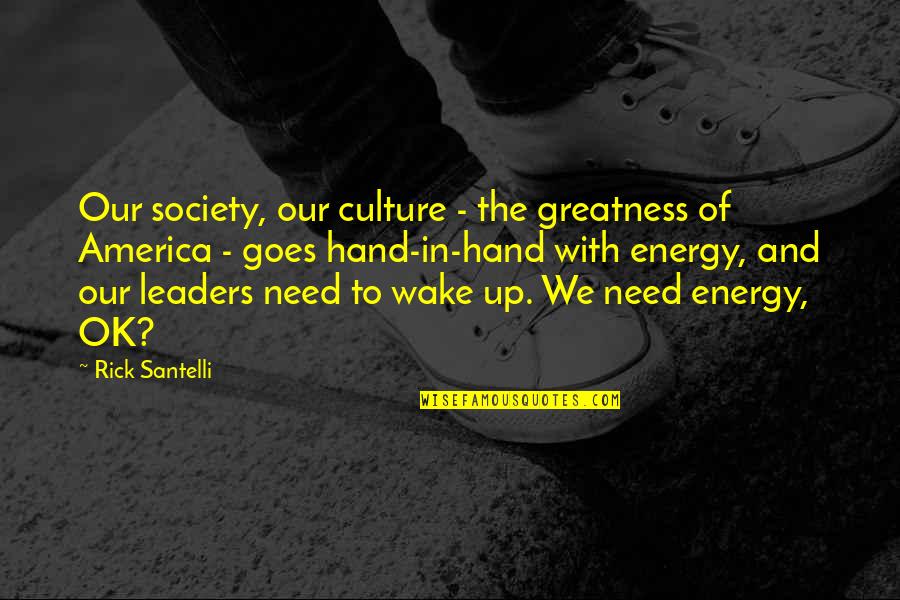 Masterpeace Quotes By Rick Santelli: Our society, our culture - the greatness of Masterpeace Quotes By Rick Santelli: Our society, our culture - the greatness of