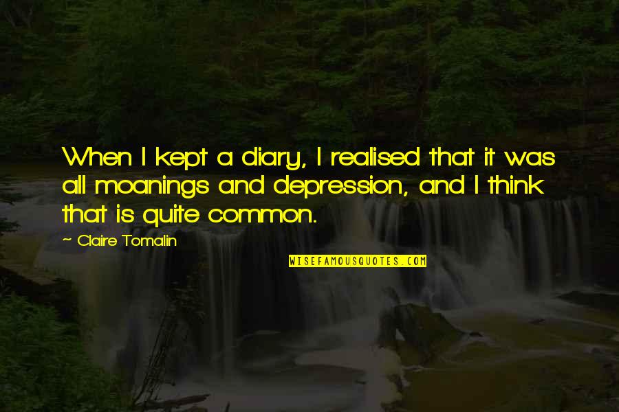 Masterpieces Jigsaw Quotes By Claire Tomalin: When I kept a diary, I realised that Masterpieces Jigsaw Quotes By Claire Tomalin: When I kept a diary, I realised that