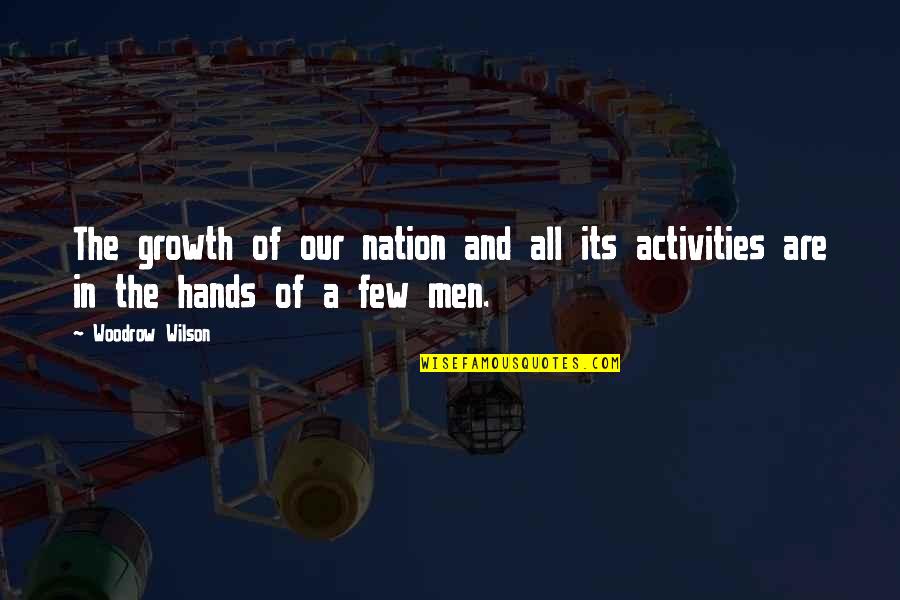 Mastoura Logo Quotes By Woodrow Wilson: The growth of our nation and all its