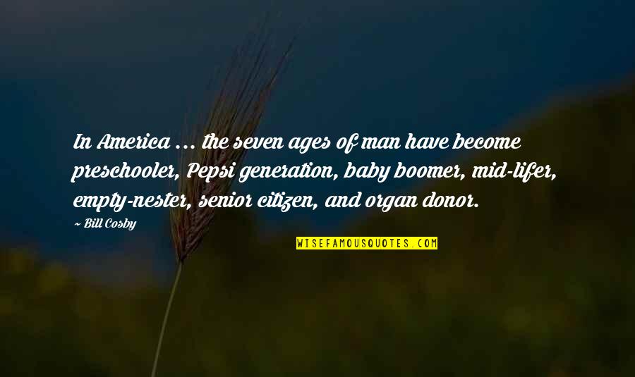Mastroianni Brothers Quotes By Bill Cosby: In America ... the seven ages of man