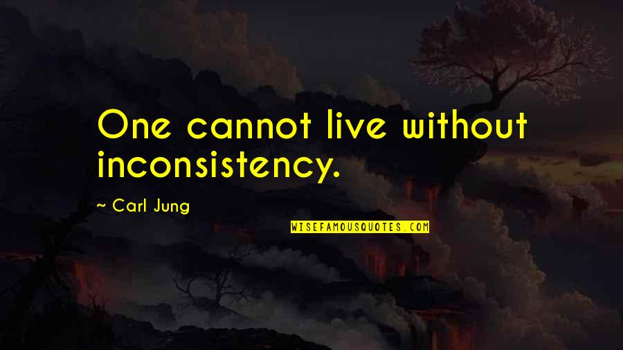 Maszk 2 Quotes By Carl Jung: One cannot live without inconsistency. Maszk 2 Quotes By Carl Jung: One cannot live without inconsistency.