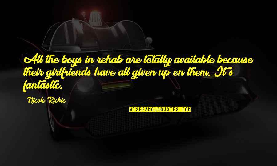 Maszk 2 Quotes By Nicole Richie: All the boys in rehab are totally available Maszk 2 Quotes By Nicole Richie: All the boys in rehab are totally available