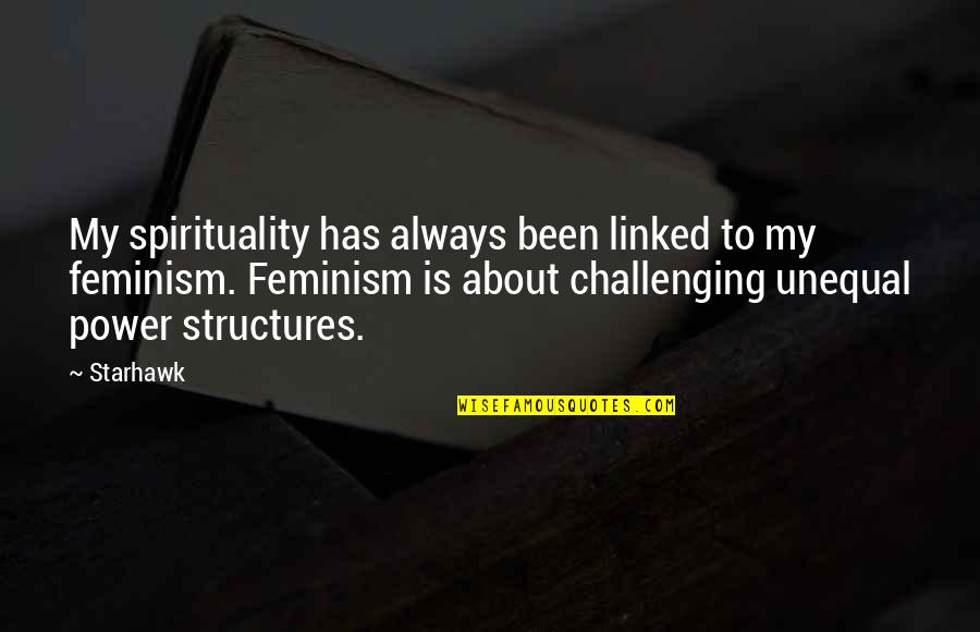 Mat 26 Quotes By Starhawk: My spirituality has always been linked to my Mat 26 Quotes By Starhawk: My spirituality has always been linked to my