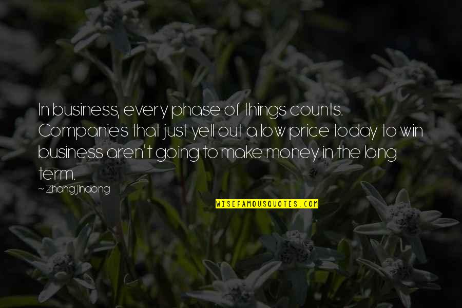 Mat Pat Quotes By Zhang Jindong: In business, every phase of things counts. Companies Mat Pat Quotes By Zhang Jindong: In business, every phase of things counts. Companies