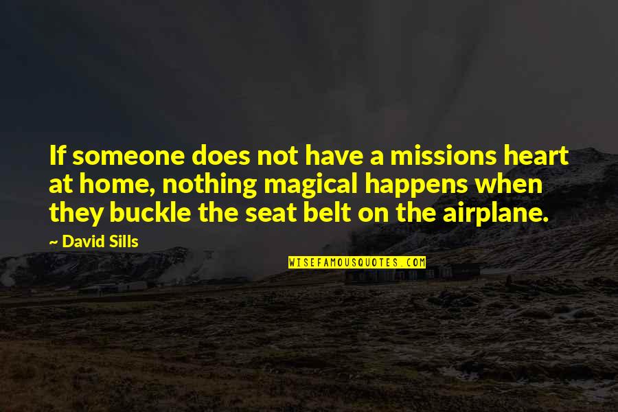 Mataji Song Quotes By David Sills: If someone does not have a missions heart Mataji Song Quotes By David Sills: If someone does not have a missions heart