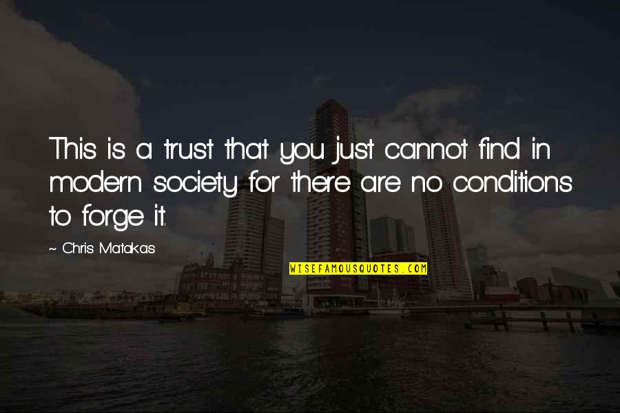 Matakas Jiu Jitsu Quotes By Chris Matakas: This is a trust that you just cannot