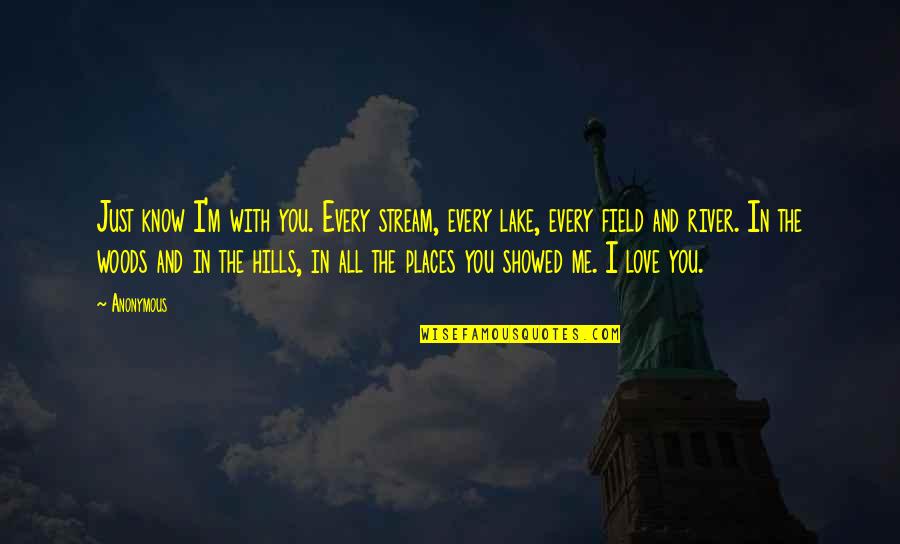 Matalik Na Kaibigan Quotes By Anonymous: Just know I'm with you. Every stream, every