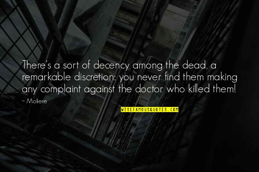 Matalinghagang Love Quotes By Moliere: There's a sort of decency among the dead,