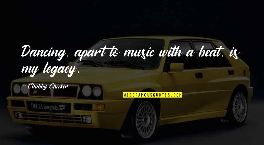 Matame Karaoke Quotes By Chubby Checker: Dancing, apart to music with a beat, is Matame Karaoke Quotes By Chubby Checker: Dancing, apart to music with a beat, is