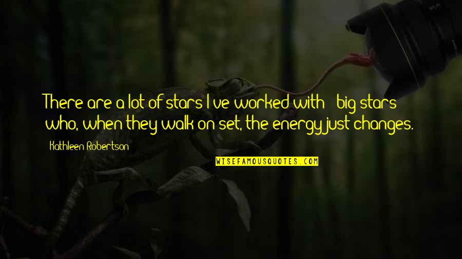 Matang Agila Quotes By Kathleen Robertson: There are a lot of stars I've worked Matang Agila Quotes By Kathleen Robertson: There are a lot of stars I've worked