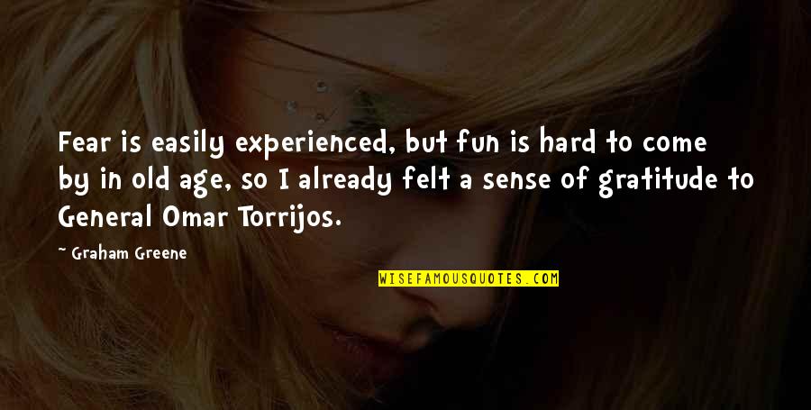 Matastes Quotes By Graham Greene: Fear is easily experienced, but fun is hard Matastes Quotes By Graham Greene: Fear is easily experienced, but fun is hard
