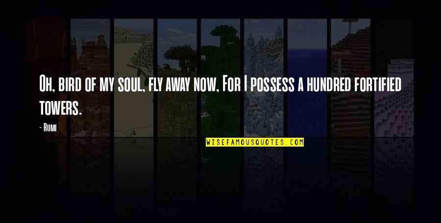 Matatag Na Relasyon Quotes By Rumi: Oh, bird of my soul, fly away now,