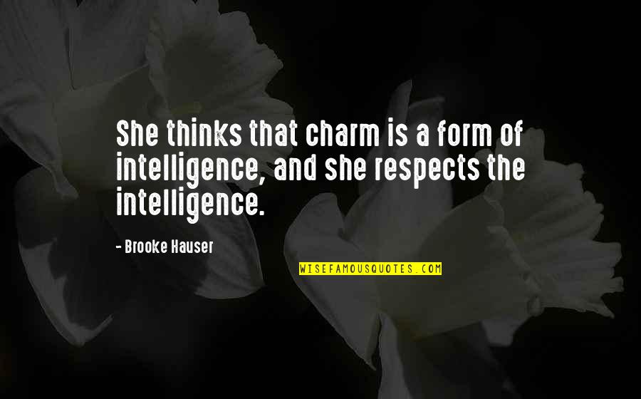 Matear Quotes By Brooke Hauser: She thinks that charm is a form of