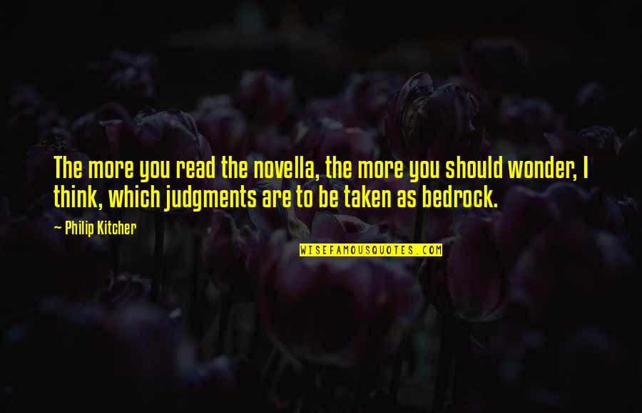 Mated Quotes By Philip Kitcher: The more you read the novella, the more Mated Quotes By Philip Kitcher: The more you read the novella, the more
